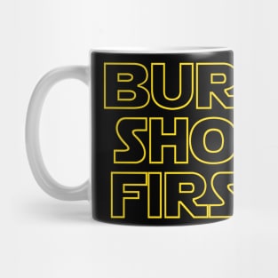 Burr shot first Mug